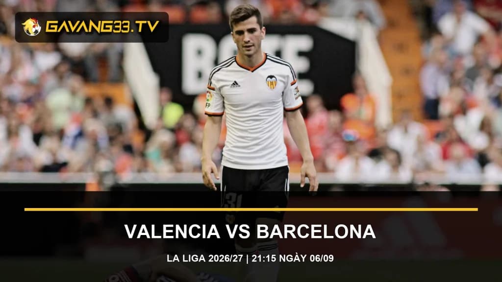 Nhận định Valencia CF vs FC Barcelona - José Gayà trong màu áo Valencia
