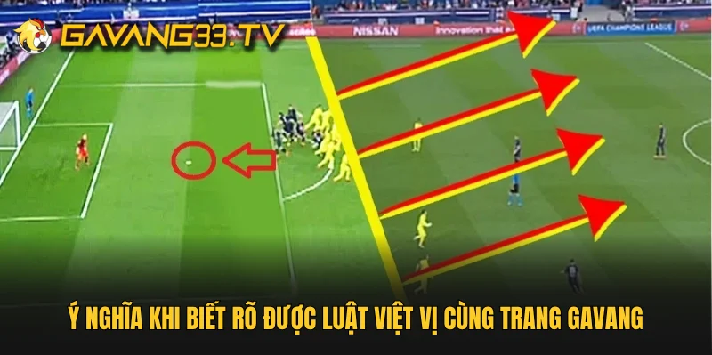 Ý nghĩa khi biết rõ được luật việt vị cùng trang Gavang