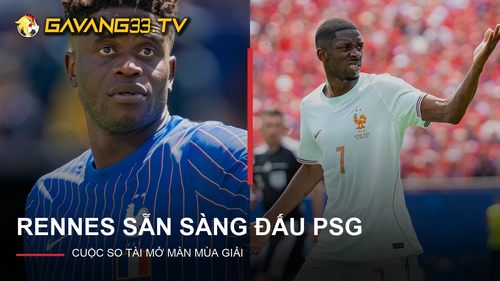 Brice Samba và Ousmane Dembélé minh họa trận Rennes gặp PSG, có logo GavangTV